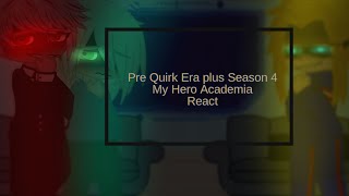 Pre Quirk Era  Season 4 React  My Hero Academia  MHA  Manga Spoilers  GCRV  Gacha Club [upl. by Leahcir257]