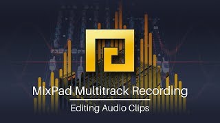 How to Edit Your Audio Clips  MixPad Audio Mixing Software [upl. by Roy948]