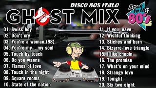 Ghost Mix Nonstop Remix 80s  Disco 80s  Italo Disco Remix  Swiss Boy Dont CryYoure a woman [upl. by Bailey]