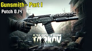 THE BEST WAY  Gunsmith Part 1  Patch 014 Guide  Escape From Tarkov [upl. by Va844]