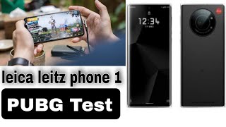 Leica Leitz Phone 1 PUBG TEST  240 FPS WITH HIGH GRAPHICS  Snapdragon 888  made by Germany [upl. by Saxon]