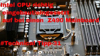 Intel CPU richtig eingebaut eingesetzt auf bei einen Z490 Mainboard Technical Tipp31 [upl. by Annyrb]