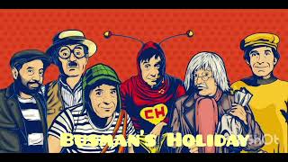 CHESPIRITO Busmans Holiday BGM OST [upl. by Theron]