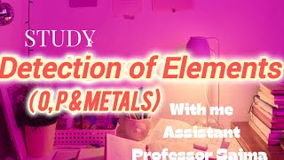 Detection of Elements Organic compounds Oxygen P and metals L 7 part III2nd year Chemistry [upl. by Moorish]