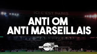 ANTI OM ANTI MARSEILLAIS  CHANT ULTRAS PARIS  PSG [upl. by Asyral480]