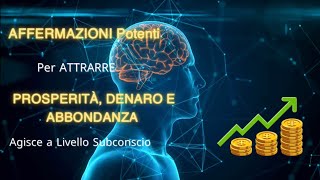 affermazioni potenti che puoi utilizzare per attrarre prosperità denaro e abbondanza [upl. by Stahl]