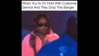 When You’re on Hold With Customer Service And They Drop This Banger ☎️🔊🔥 [upl. by Anaidiriv]