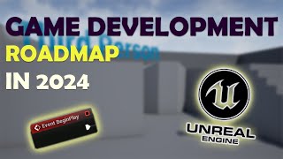 Unreal Engine 5 Game Development Your 2024 Roadmap to Success [upl. by Alvin242]