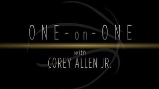 One On One Corey Allen Jr [upl. by Hirz]