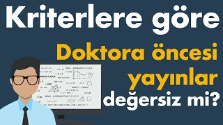 Doçentlik kriterlerine göre doktora öncesi yayınlar değersiz mi Siz ne düşünüyorsunuz [upl. by Kablesh]