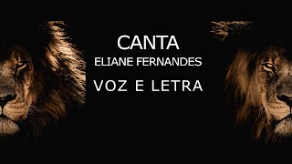 ELIANE FERNANDES Canta VOZ E LETRA [upl. by Petrick]