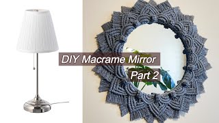 DIYMacrame MirrorMacrame Wall HangingMacrame TutorialHome Decor DIY IdeasIkea lamp2022 [upl. by Mayhew117]