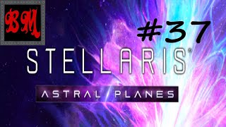 Lets Play Stellaris Astral Planes Necromancer Mushrooms  Part 37 [upl. by Llevaj223]