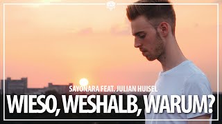 Sayonara feat Julian Huisel  Wieso weshalb warum Official Video [upl. by Doubler52]