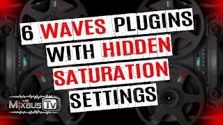 6 Waves Plugins With Hidden Saturation Settings [upl. by Adnov39]