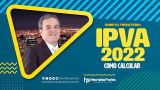 IPVA 2022  Como Calcular Corretamente [upl. by Richy]