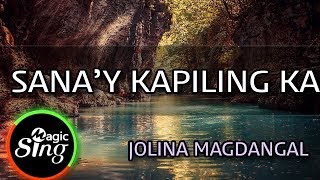 MAGICSING Karaoke JOLINA MAGEANGALSANAY KAPILING KA karaoke  Tagalog [upl. by Rovaert161]