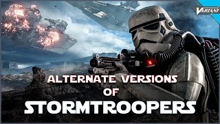 The Alternate Versions Of Stormtroopers [upl. by Liuka512]