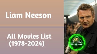 Liam Neeson All Movies List 19782024 [upl. by Couq]