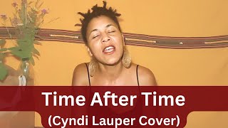 Time After Time Cyndi Lauper Cover [upl. by Eisak]