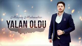 Musviq Mahmudov – Yalan Oldu 2024 [upl. by Eolc]