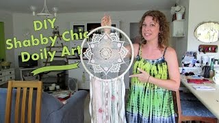 DIY Shabby Chic Doily Art [upl. by Chryste841]