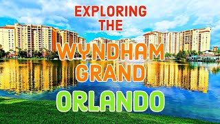 Exploring the STUNNING Wyndham Grand Orlando  Hidden Gems amp Insider Tips [upl. by Kei]