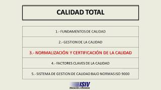 Normalización y certificación de la calidad  Calidad Total [upl. by Howie695]