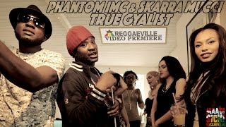 Phantom IMC amp Skarra Mucci  True Gyalist Official Video [upl. by Burnley]