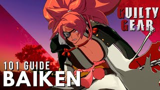 Baiken 101  Strategy Combos Overview and ProsCons  Guilty Gear Strive Starter Guide [upl. by Airetal]