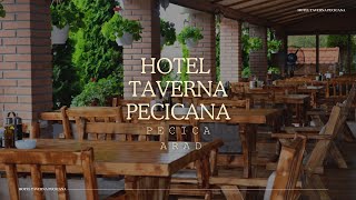 HOTEL TAVERNA PECICANA PECICA ARAD OFERTE CAZARE HOTEL TAVERNA PECICANA PECICA ARAD [upl. by Han]