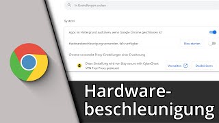 Chrome Hardwarebeschleunigung deaktivieren  aktivieren ✅ Tutorial [upl. by Biddie]