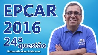 EPCAr 2016  Gabarito da Questão 24 de Matemática da Prova A [upl. by Nolana]