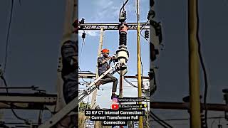 33 KV CT Internal Connection Current Transformer Full Connection electric viral status [upl. by Shaylyn]