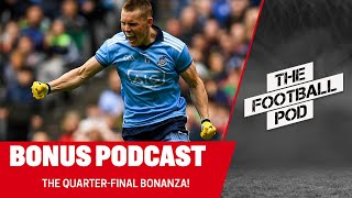 TFP  S3 Ep 27 The Quarterfinal bonanza KerryTyrone DublinMayo DerryCork ArmaghMonaghan [upl. by Arakat]