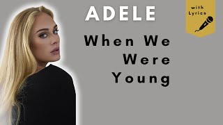 When We Were Young  Adele Lyrics [upl. by Jenesia]