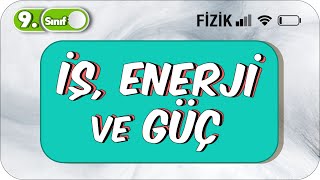 9 Sınıf Fizik İş Enerji ve Güç  Basit Anlatım 2023 [upl. by Dettmer]