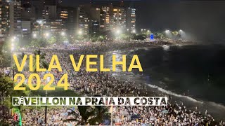 Réveillon Vila Velha 2024  Praia da Costa [upl. by Nerrot]