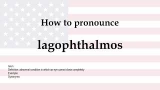 How to pronounce lagophthalmos  meaning [upl. by Aissela]