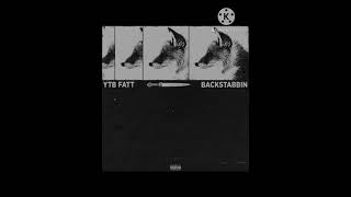 YTB Fatt  Backstabbin Slowed [upl. by Hound497]