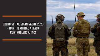 Exercise Talisman Sabre 2023  Joint Terminal Attack Controllers JTAC [upl. by Ainitsirhc]