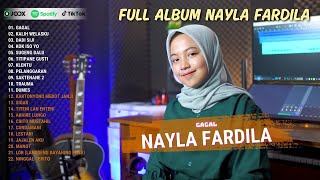 Nayla Fardila Full Album ”Gagal Kalih Welaskuquot  Playlist Jawa Populer 2024  Enak Buat Santai [upl. by Nylatsirhc]