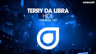 Terry Da Libra  Hide Original Mix OUT NOW [upl. by Frederigo]