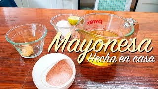 Cómo hacer Mayonesa  Mayonesa Casera en 5 minutos [upl. by Daney]