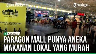 NIKMATI KULINER DI PARAGON MALL PUNYA ANEKA MAKANAN LOKAL YANG MURAH [upl. by Dazhahs]