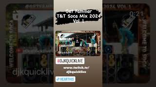 GETFAMILIAR TampT SOCA MIX 2024 VOL 1 WELCOME TO SOCA [upl. by Jt323]