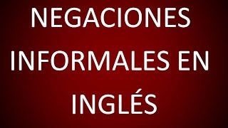 Inglés Americano  Lección 60  Negaciones Informales [upl. by Nylqcaj]