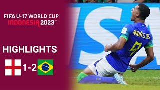 England vs Brazil  12  Highlights  FIFA U17 World Cup 2023 [upl. by Enyawud]