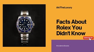 10 Fascinating Facts About Rolex You Didnt Know [upl. by Anahsor857]