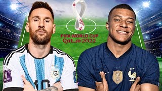 Argentina vs France 2022  The Greatest World Cup Final Ever [upl. by Boigie]